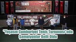 "Yaşasın Cumhuriyet Tenis Turnuvası"nda Şampiyonlar Belli Oldu