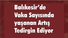 BALIKESİR’DE 22 EKİM KORONAVİRÜS TABLOSU