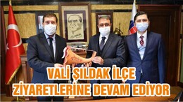 VALİ ŞILDAK İLÇE ZİYARETLERİNE DEVAM EDİYOR
