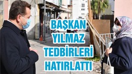 BAŞKAN YILMAZ TEDBİRLERİ HATIRLATTI