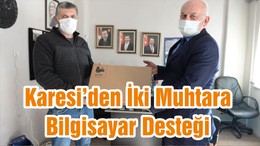 Karesi’den İki Muhtara Bilgisayar Desteği