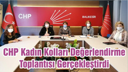 CHP Kadın Kolları Değerlendirme Toplantısı Gerçekleştirdi