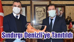 Sındırgı Denizli’ye Tanıtıldı