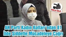 AK Parti Kadın Kolları’ndan 81 İlde Şiddetle Mücadeleye Çağrı