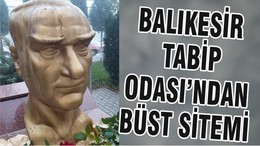 BALIKESİR TABİP ODASI’NDAN BÜST SİTEMİ