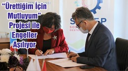 “Ürettiğim İçin Mutluyum” Projesi ile Engeller Aşılıyor