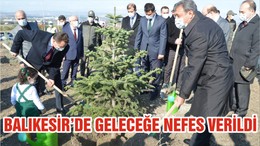 BALIKESİR’DE GELECEĞE NEFES VERİLDİ