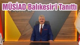 MÜSİAD Balıkesir'i Tanıttı