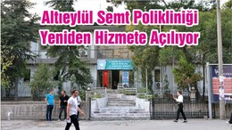 Altıeylül Semt Polikliniği Yeniden Hizmete Açılıyor
