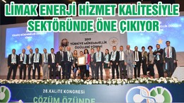 LİMAK ENERJİ HİZMET KALİTESİYLE SEKTÖRÜNDE ÖNE ÇIKIYOR