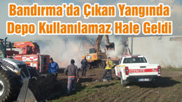 Çıkan Yangında Depo Kullanılamaz Hale Geldi