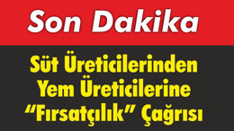 Süt Üreticilerinden Yem Üreticilerine “Fırsatçılık” Çağrısı