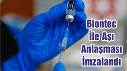 Biontec İle Aşı Anlaşması İmzalandı