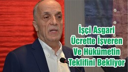İşçi Asgari Ücrette İşveren Ve Hükümetin Teklifini Bekliyor