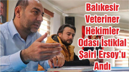 Balıkesir Veteriner Hekimler Odası İstiklal Şairi Ersoy’u Andı