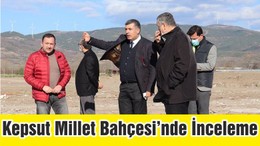 Kepsut Millet Bahçesi’nde İnceleme