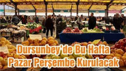 Dursunbey’de Bu Hafta Pazar Perşembe Kurulacak