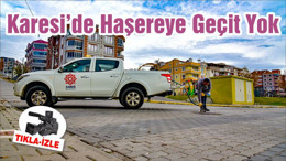 Karesi’de Haşereye Geçit Yok