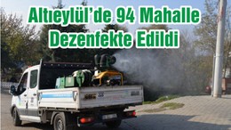 Altıeylül’de 94 Mahalle Dezenfekte Edildi