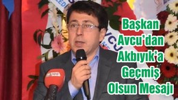Başkan Avcu’dan Akbıyık’a Geçmiş Olsun Mesajı