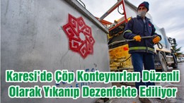 Karesi’de Çöp Konteynırları Düzenli Olarak Yıkanıp Dezenfekte Ediliyor