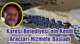 Karesi Belediyesi’nin Kendi Araçları Hizmete Başladı
