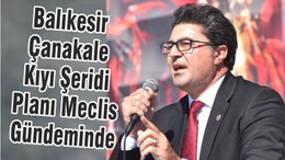 Balıkesir Çanakale Kıyı Şeridi Planı Meclis Gündeminde