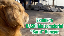 Ekinlik’te BASKİ Malzemelerini “Barut” Koruyor