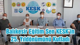Balıkesir Eğitim Sen KESK’in 25. Yıldönümünü Kutladı