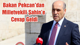 Bakan Pekcan’dan Milletvekili Şahin’e Cevap Geldi