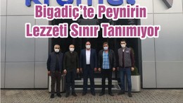 Bigadiç’te Peynirin Lezzeti Sınır Tanımıyor