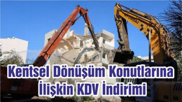 Kentsel Dönüşüm Konutlarına İlişkin KDV İndirimi