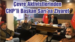 Çevre Aktivistlerinden CHP’li Başkan Sarı’ya Ziyaret