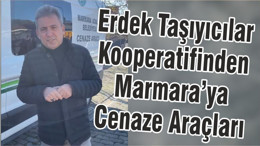 Erdek Taşıyıcılar Kooperatifinden Marmara’ya Cenaze Araçları