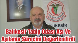 Balıkesir Tabip Odası Aşı Ve Aşılama Sürecini Değerlendirdi