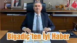 Bigadiç’ten İyi Haber