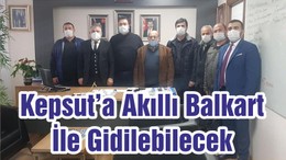 Kepsut’a Akıllı Balkart İle Gidilebilecek