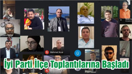 İyi Parti İlçe Toplantılarına Başladı