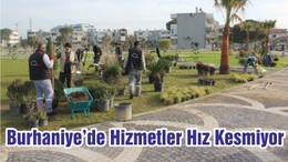 Burhaniye’de Hizmetler Hız Kesmiyor