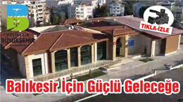 Balıkesir İçin Güçlü Geleceğe