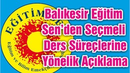 Balıkesir Eğitim Sen’den Seçmeli Ders Süreçlerine Yönelik Açıklama