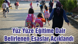 Yüz Yüze Eğitime Dair Belirlenen Esaslar Açıklandı
