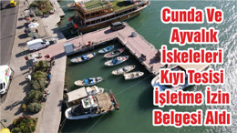 Cunda Ve Ayvalık İskeleleri Kıyı Tesisi İşletme İzin Belgesi Aldı