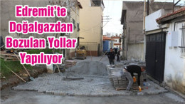 Edremit’te Doğalgazdan Bozulan Yollar Yapılıyor