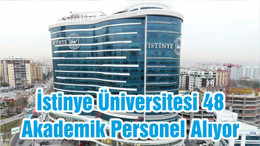 İstinye Üniversitesi 48 Akademik Personel Alıyor