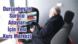 Dursunbey’in Sürücü Adayları İçin Yeni Kurs Merkezi