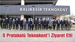 İl Protokolü Teknokent’i Ziyaret Etti