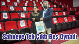 Sahneye Tek Çıktı Beş Oynadı