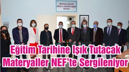 Eğitim Tarihine Işık Tutacak Materyaller NEF’te Sergileniyor