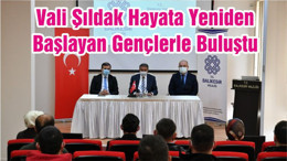 Vali Şıldak Hayata Yeniden Başlayan Gençlerle Buluştu